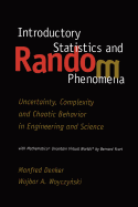 Introductory Statistics and Random Phenomena: Uncertainty, Complexity and Chaotic Behavior in Engineering and Science