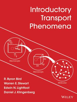 Introductory Transport Phenomena - Bird, R. Byron, and Stewart, Warren E., and Lightfoot, Edwin N.
