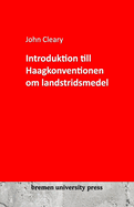 Introduktion till Haagkonventionen om landstridsmedel