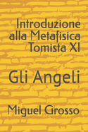 Introduzione alla Metafisica Tomista XI: Gli Angeli