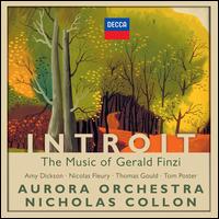 Introit: The Music of Gerald Finzi - Amy Dickson (sax); Amy Dickson (soprano); Amy Dickson (saxophone); Nicolas Fleury (horn); Thomas Gould (violin);...