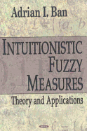 Intuitionistic Fuzzy Measures - Ban, Adrian I