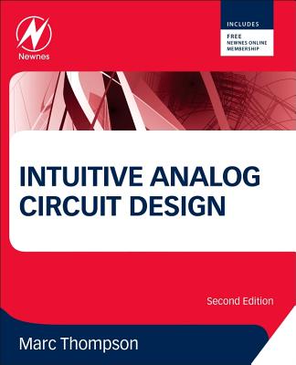 Intuitive Analog Circuit Design - Thompson, Marc