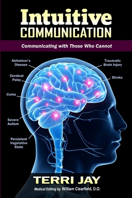 Intuitive Communication: Communicating With Those Who Cannot - Jay, Terri