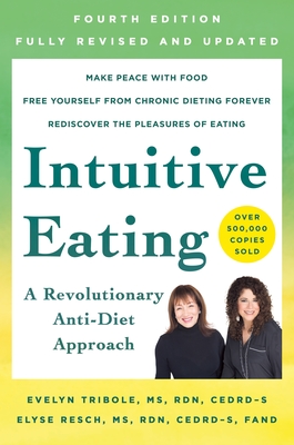 Intuitive Eating, 4th Edition - Tribole, Evelyn