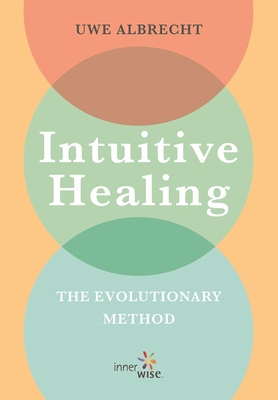 Intuitive Healing - Albrecht, Uwe