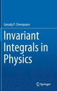 Invariant Integrals in Physics