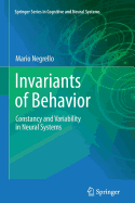 Invariants of Behavior: Constancy and Variability in Neural Systems