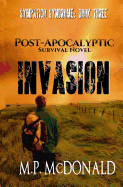 Invasion: A Post-Apocalyptic Survival Novel