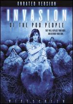 Invasion of the Pod People [Unrated]
