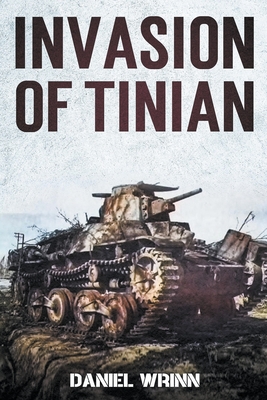 Invasion of Tinian - Wrinn, Daniel