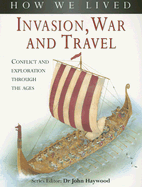 Invasion, War and Travel: Conflict and Exploration Through the Ages