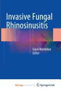 Invasive Fungal Rhinosinusitis