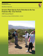 Invasive Plant Species Early Detection in the San Francisco Bay Area Network: 2008 Annual Report