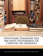 Inventaire Sommaire Des Archives Historiques de L'Hopital de Grenoble