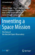 Inventing a Space Mission: The Story of the Herschel Space Observatory