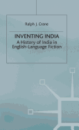 Inventing India: A History of India in English-Language Fiction