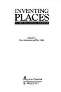 Inventing Places: Studies in Cultural Geography
