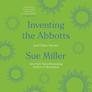Inventing the Abbotts and Other Stories
