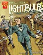 Inventions and Discovery Thomas Edison and the Lightbulb