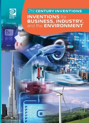 Inventions for Business, Industry, and the Environment - World Book