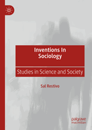 Inventions In Sociology: Studies in Science and Society
