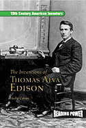 Inventions of Thomas Alva Edison: Father of the Light Bulb and the Motion Picture Camera