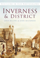 Inverness and District: Scotland in Old Photographs