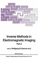 Inverse Methods in Electromagnetic Imaging: Part 2 - Boerner, Wolfgang-M, and Brand, Hans, and Cram, Leonard A