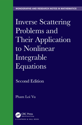 Inverse Scattering Problems and Their Application to Nonlinear Integrable Equations - Vu, Pham Loi