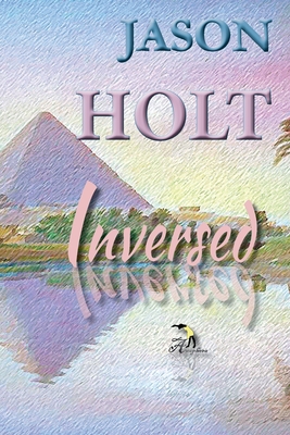 Inversed - Holt, Jason