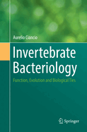 Invertebrate Bacteriology: Function, Evolution and Biological Ties