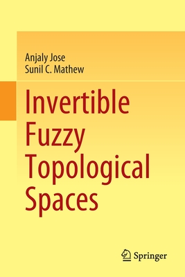 Invertible Fuzzy Topological Spaces - Jose, Anjaly, and Mathew, Sunil C.