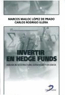 Invertir En Hedge Funds: Analisis de Su Estructura, Estrategias y Eficiencia