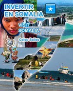 INVERTIR EN SOMALIA - Visit Somalia - Celso Salles: Collection Investir en Afrique