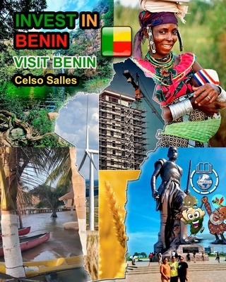 INVEST IN BENIN - Visit Benin - Celso Salles: Invest in Africa Collection - Salles, Celso