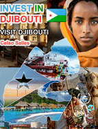 INVEST IN DJIBOUTI - Visit Djibouti - Celso Salles: Invest in Africa Collection