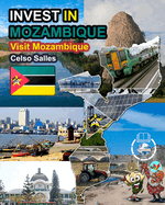 INVEST IN MOZAMBIQUE - Visit Mozambique - Celso Salles: Invest in Africa Collection