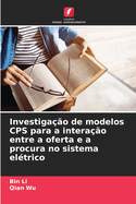 Investiga??o de modelos CPS para a intera??o entre a oferta e a procura no sistema el?trico