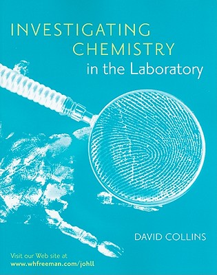 Investigating Chemistry in the Laboratory - Collins, David