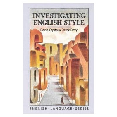 Investigating English Style - Crystal, David, and Davy, Derek