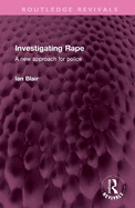 Investigating Rape: A New Approach for Police