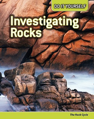 Investigating Rocks: The Rock Cycle - Hurd, Will
