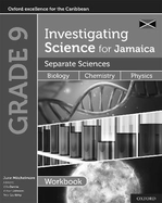 Investigating Science for Jamaica: Separate Sciences: Biology Chemistry Physics Workbook: Grade 9