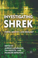 Investigating Shrek: Power, Identity, and Ideology