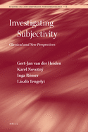 Investigating Subjectivity: Classical and New Perspectives