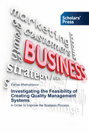 Investigating the Feasibility of Creating Quality Management Systems