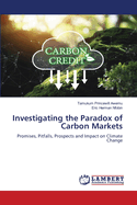 Investigating the Paradox of Carbon Markets