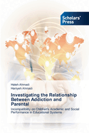 Investigating the Relationship Between Addiction and Parental
