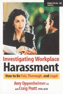 Investigating Workplace Harassment: How to Be Fair, Thorough, and Legal